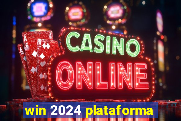 win 2024 plataforma